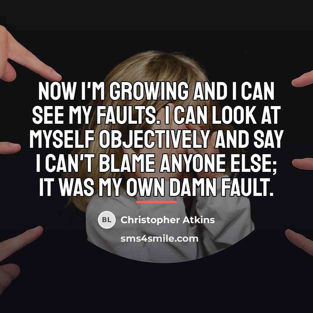 “Now I'm growing and I can see my faults. I…” quote by Christopher Atkins