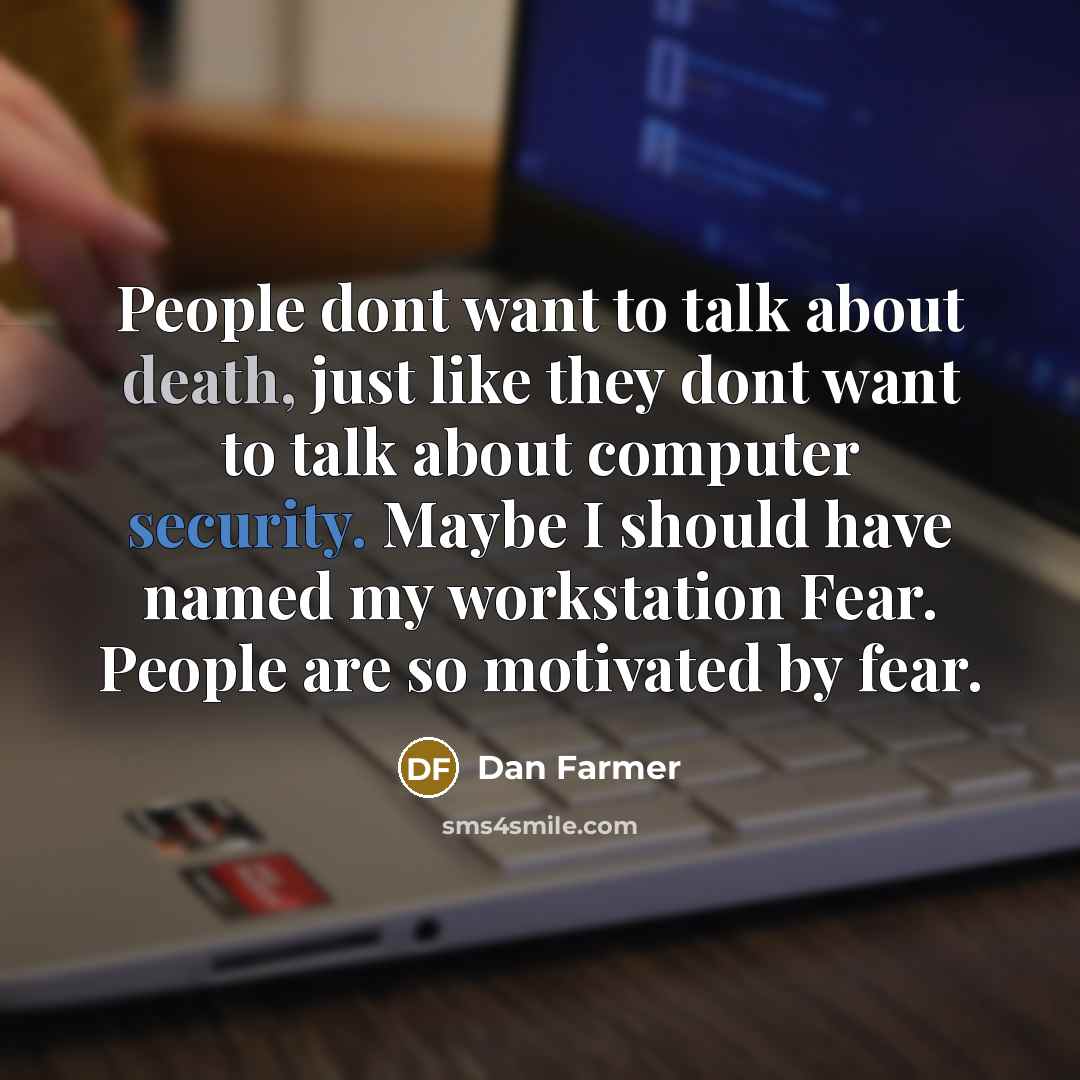 “People dont want to talk about death, just like they…” quote by Dan Farmer