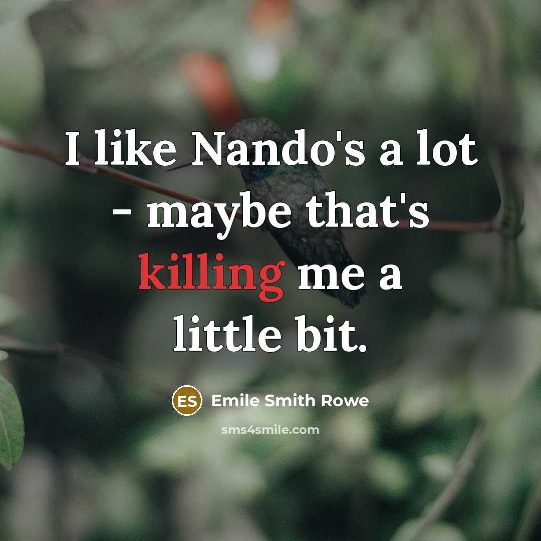 “I like Nando's a lot - maybe that's killing me…” quote by Emile Smith Rowe