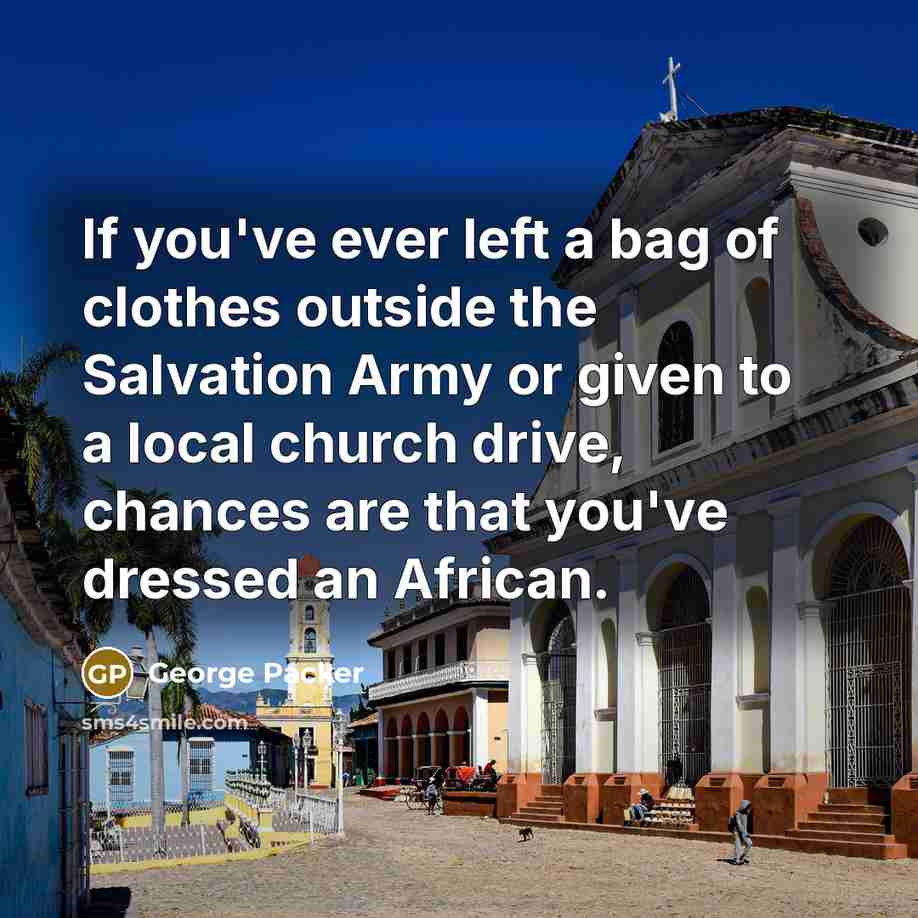 “If you've ever left a bag of clothes outside the…” quote by George Packer
