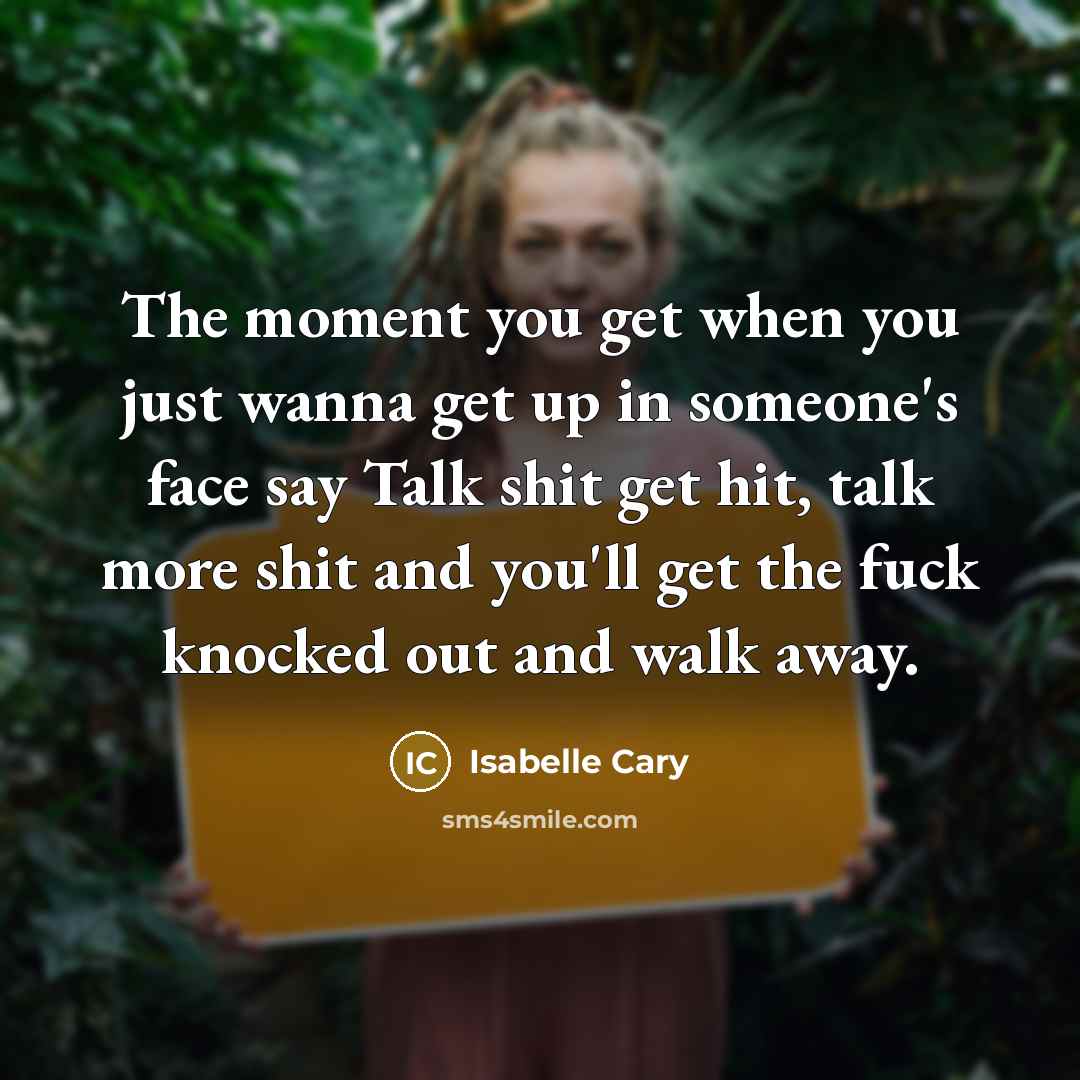 “The moment you get when you just wanna get up…” quote by Isabelle Cary