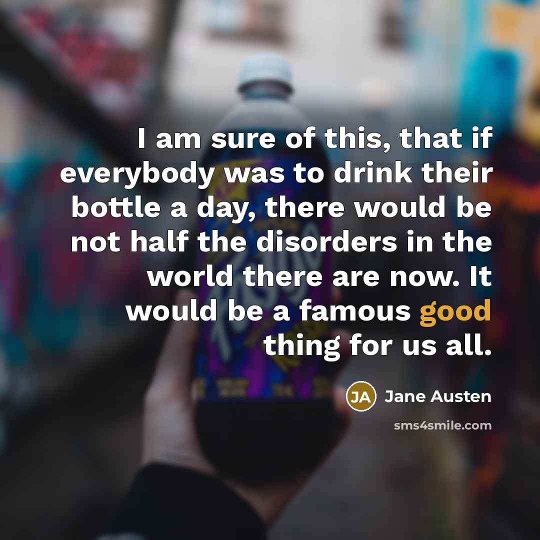 “I am sure of this, that if everybody was to…” quote by Jane Austen