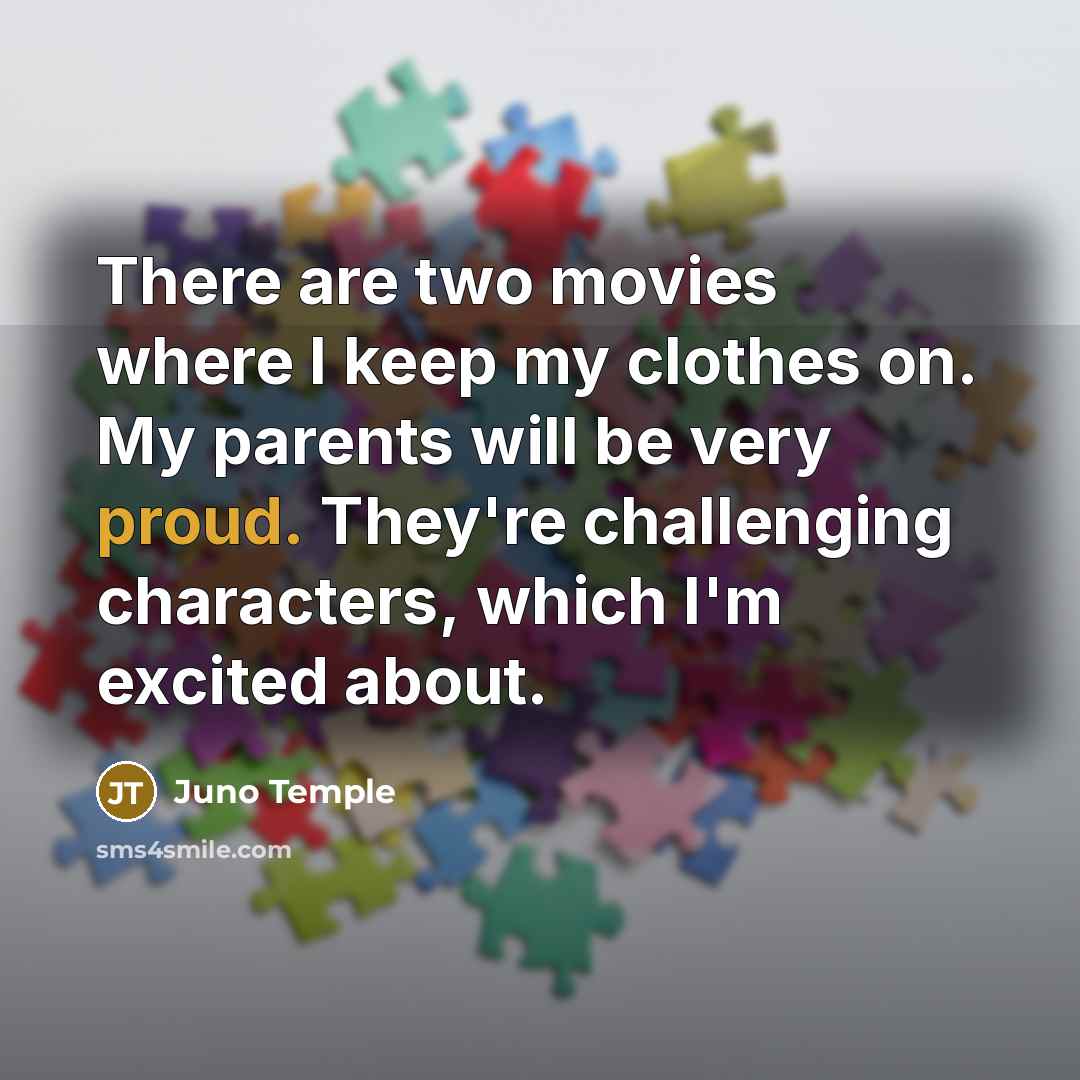 “There are two movies where I keep my clothes on.…” quote by Juno Temple