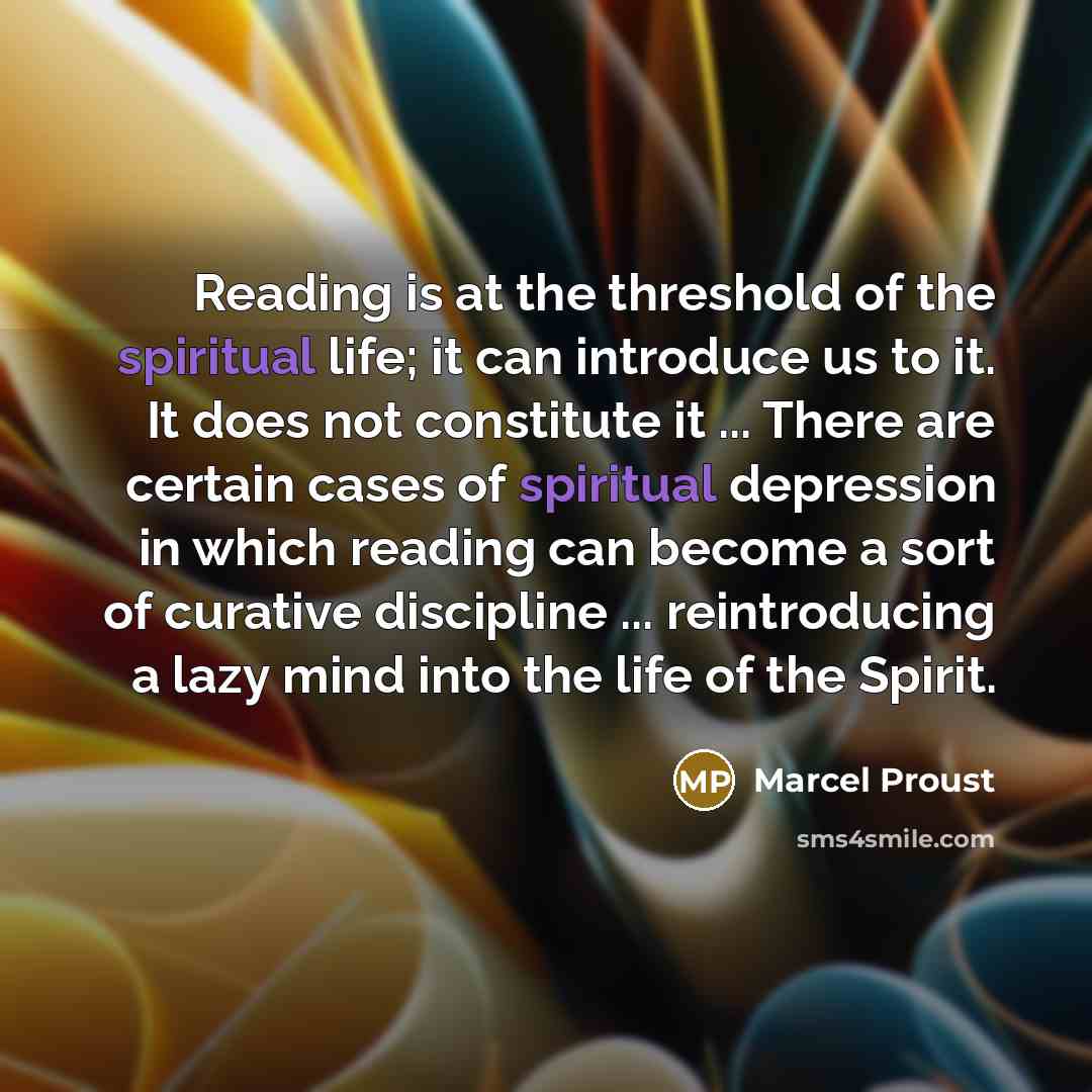 “Reading is at the threshold of the spiritual life; it…” quote by Marcel Proust