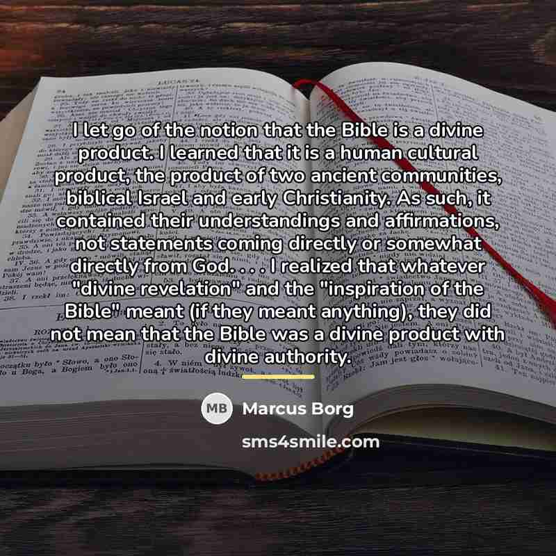 “I let go of the notion that the Bible is…” quote by Marcus Borg