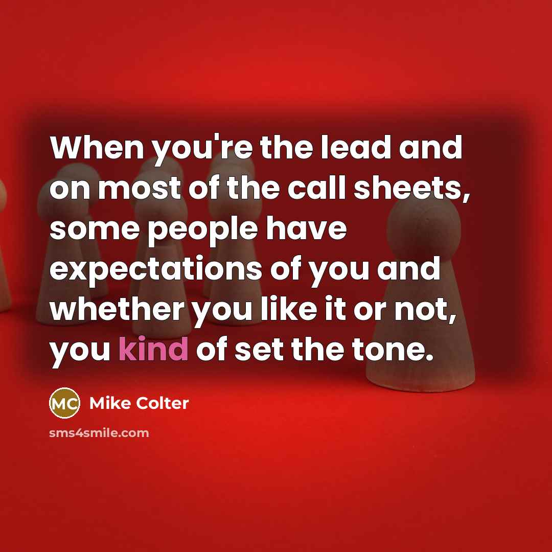 “When you're the lead and on most of the call…” quote by Mike Colter