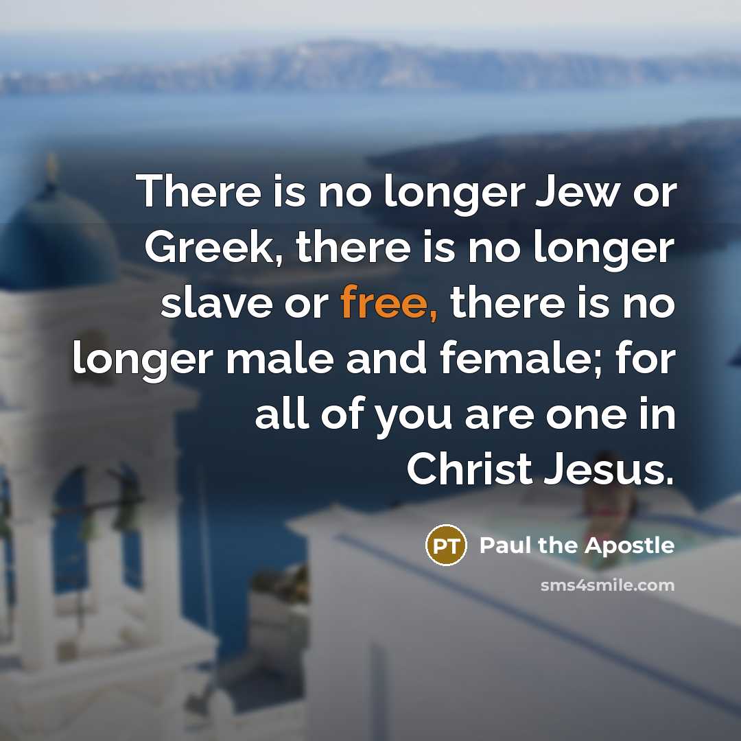 “There is no longer Jew or Greek, there is no…” quote by Paul the Apostle