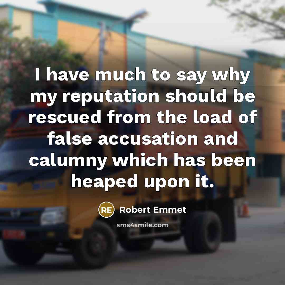 “I have much to say why my reputation should be…” quote by Robert Emmet