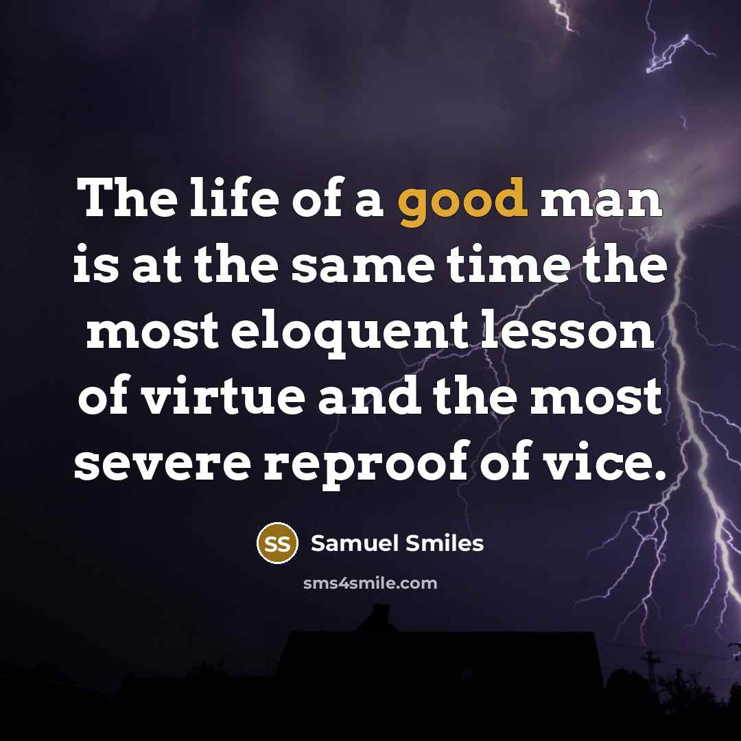 “The life of a good man is at the same…” quote by Samuel Smiles