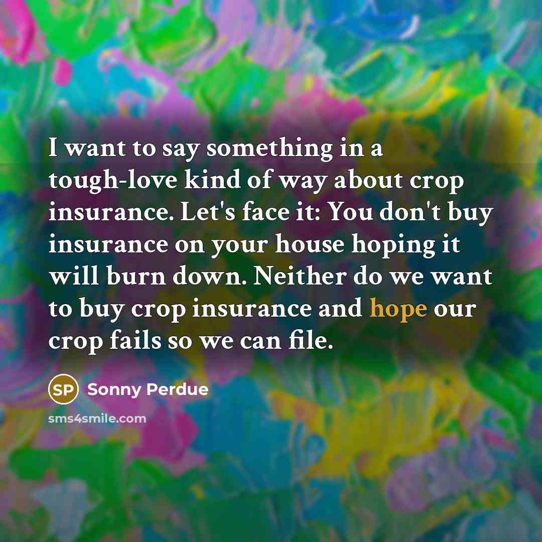 “I want to say something in a tough-love kind of…” quote by Sonny Perdue