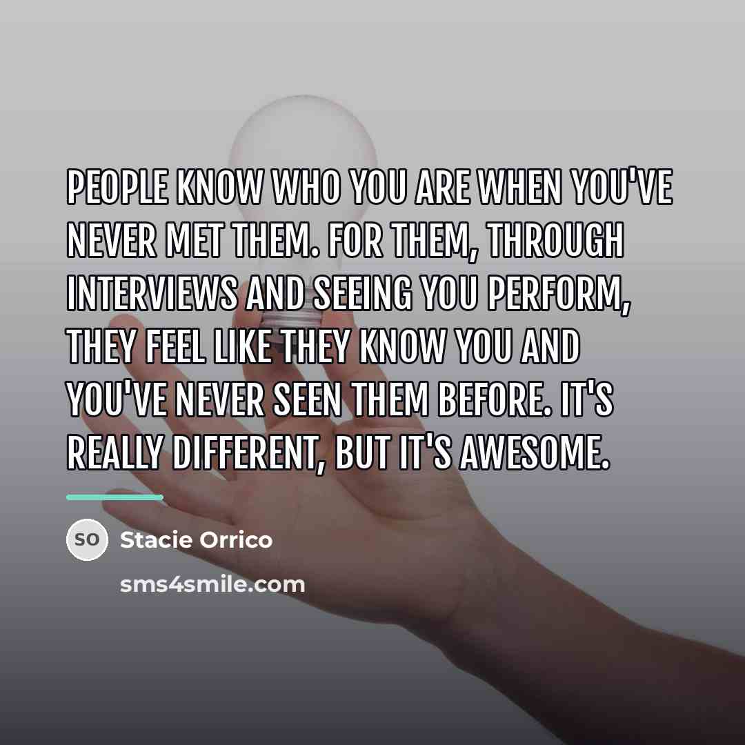 “People know who you are when you've never met them.…” quote by Stacie Orrico