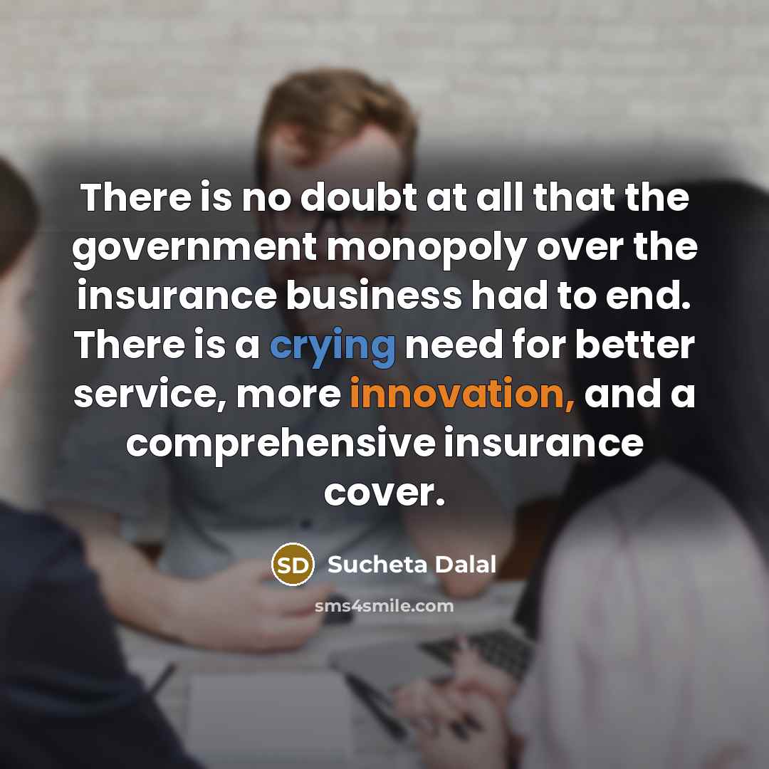 “There is no doubt at all that the government monopoly…” quote by Sucheta Dalal