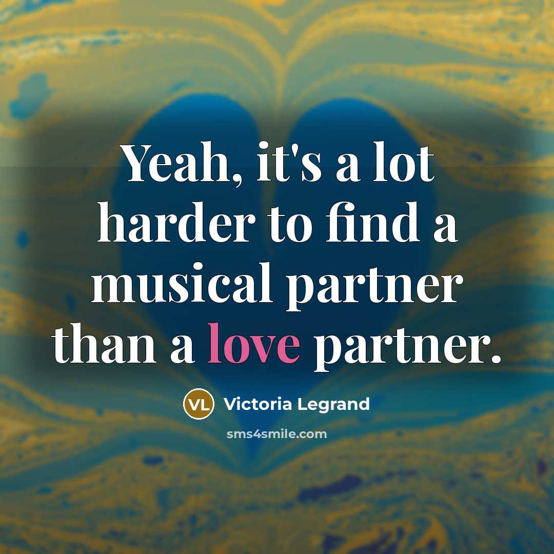 “Yeah, it's a lot harder to find a musical partner…” quote by Victoria Legrand
