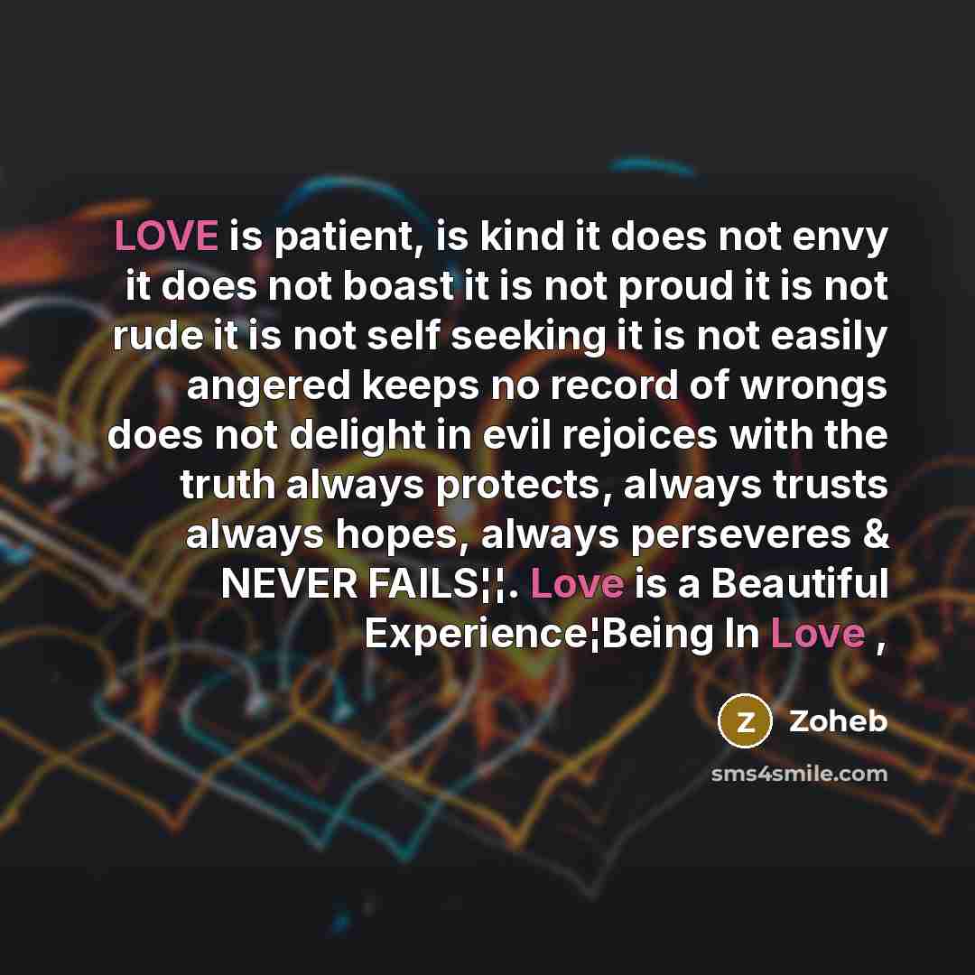 “LOVE is patient, is kind it does not envy it…” quote by Zoheb