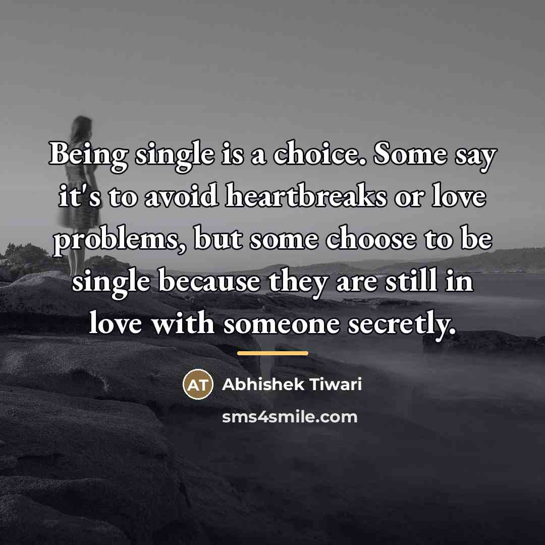“Being single is a choice. Some say it's to avoid…” quote by Abhishek Tiwari