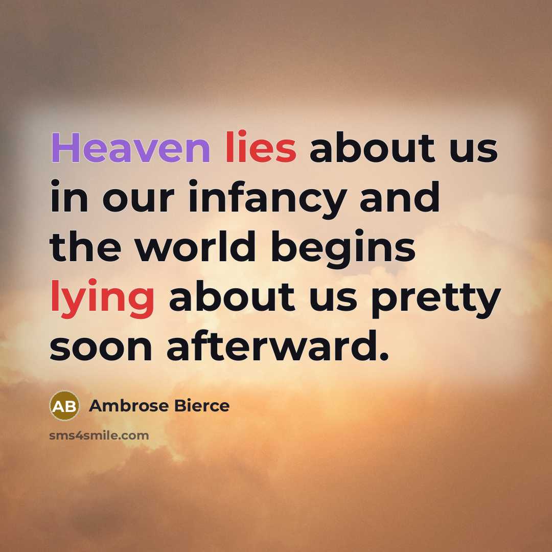 “Heaven lies about us in our infancy and the world…” quote by Ambrose Bierce