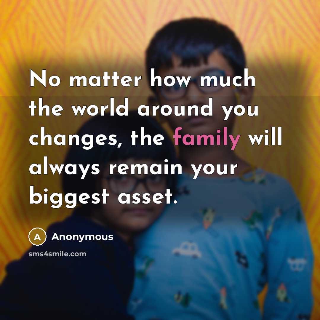 “No matter how much the world around you changes, the…” quote by Anonymous