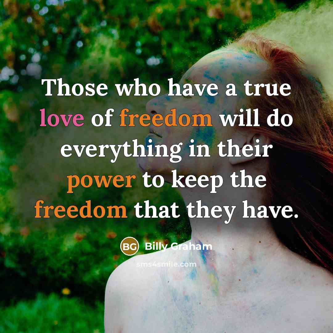 “Those who have a true love of freedom will do…” quote by Billy Graham