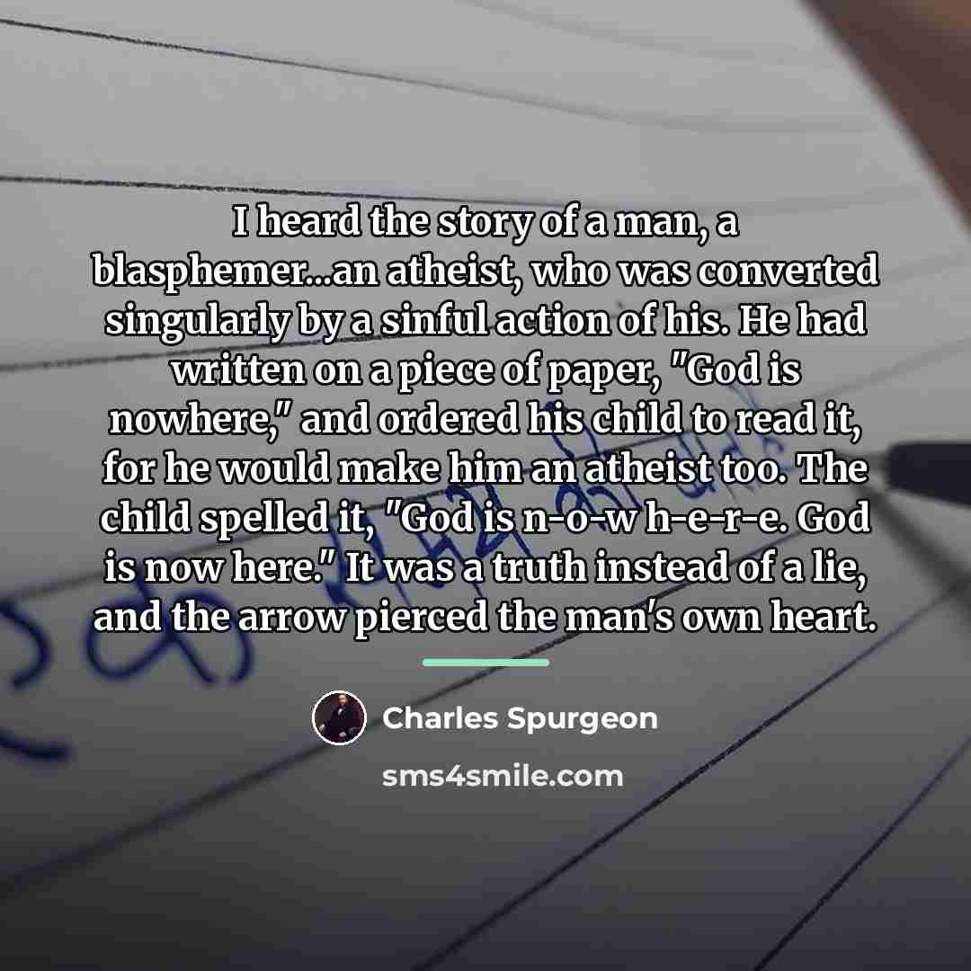 “I heard the story of a man, a blasphemer...an atheist,…” quote by Charles Spurgeon