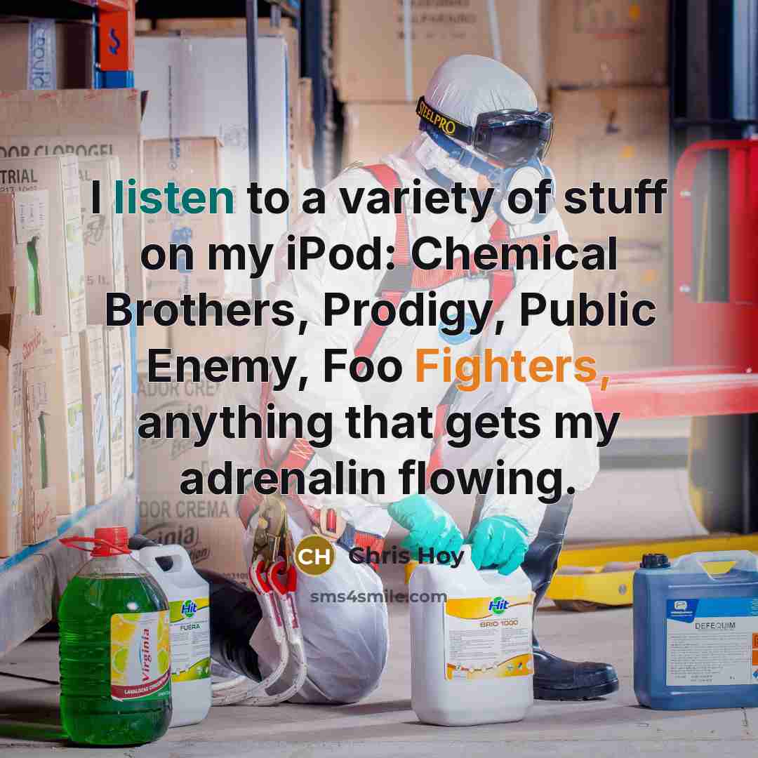 “I listen to a variety of stuff on my iPod:…” quote by Chris Hoy
