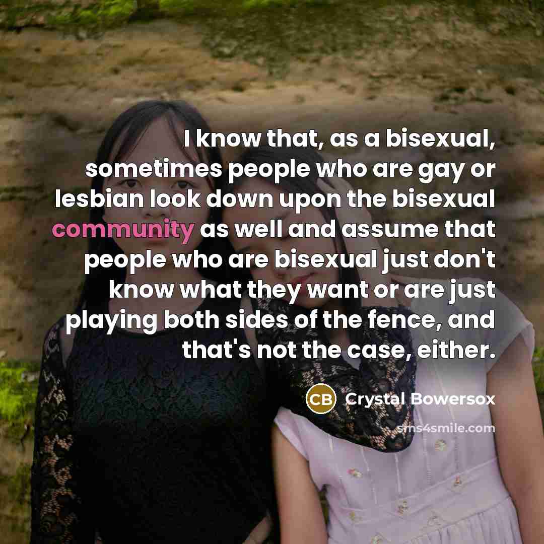 “I know that, as a bisexual, sometimes people who are…” quote by Crystal Bowersox