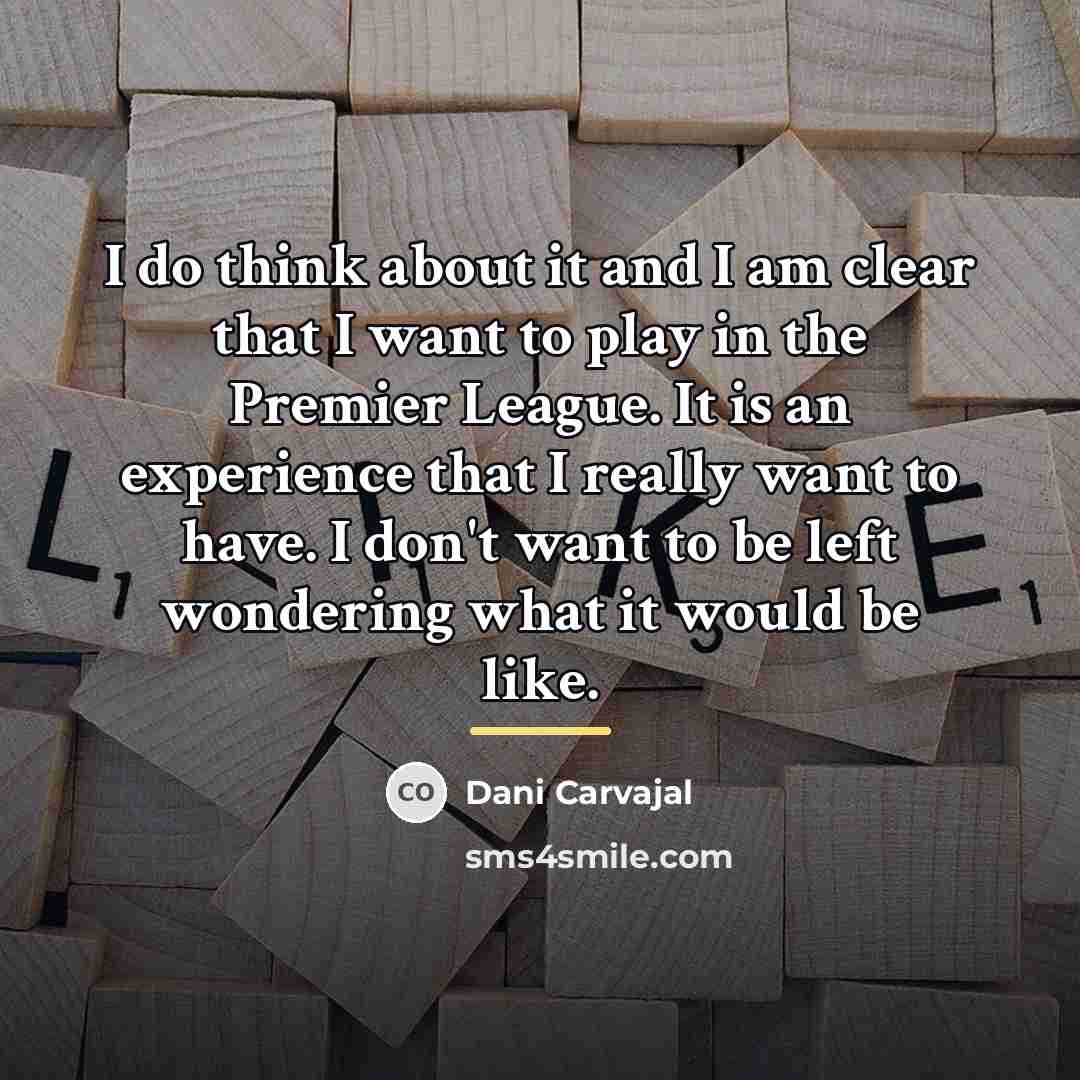 “I do think about it and I am clear that…” quote by Dani Carvajal