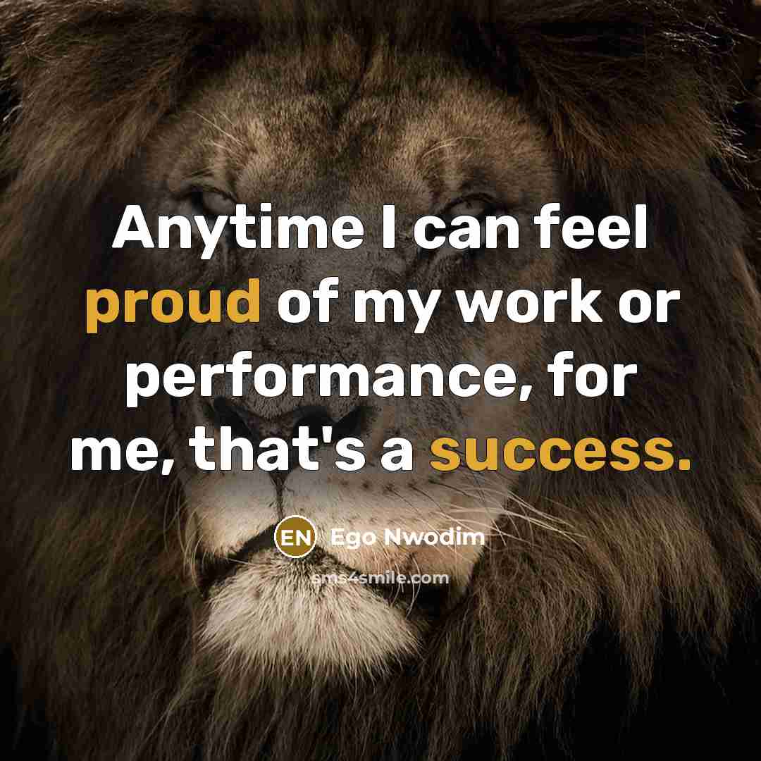 “Anytime I can feel proud of my work or performance,…” quote by Ego Nwodim