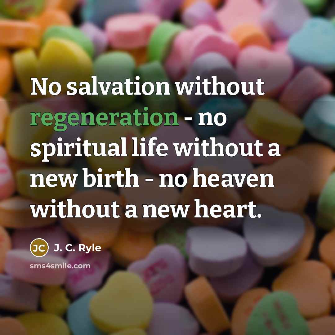 “No salvation without regeneration - no spiritual life without a…” quote by J. C. Ryle