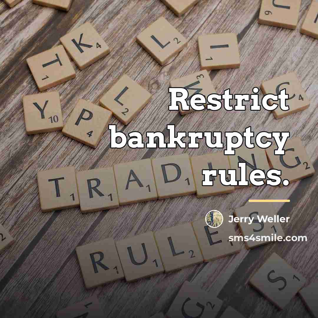 “Restrict bankruptcy rules.…” quote by Jerry Weller
