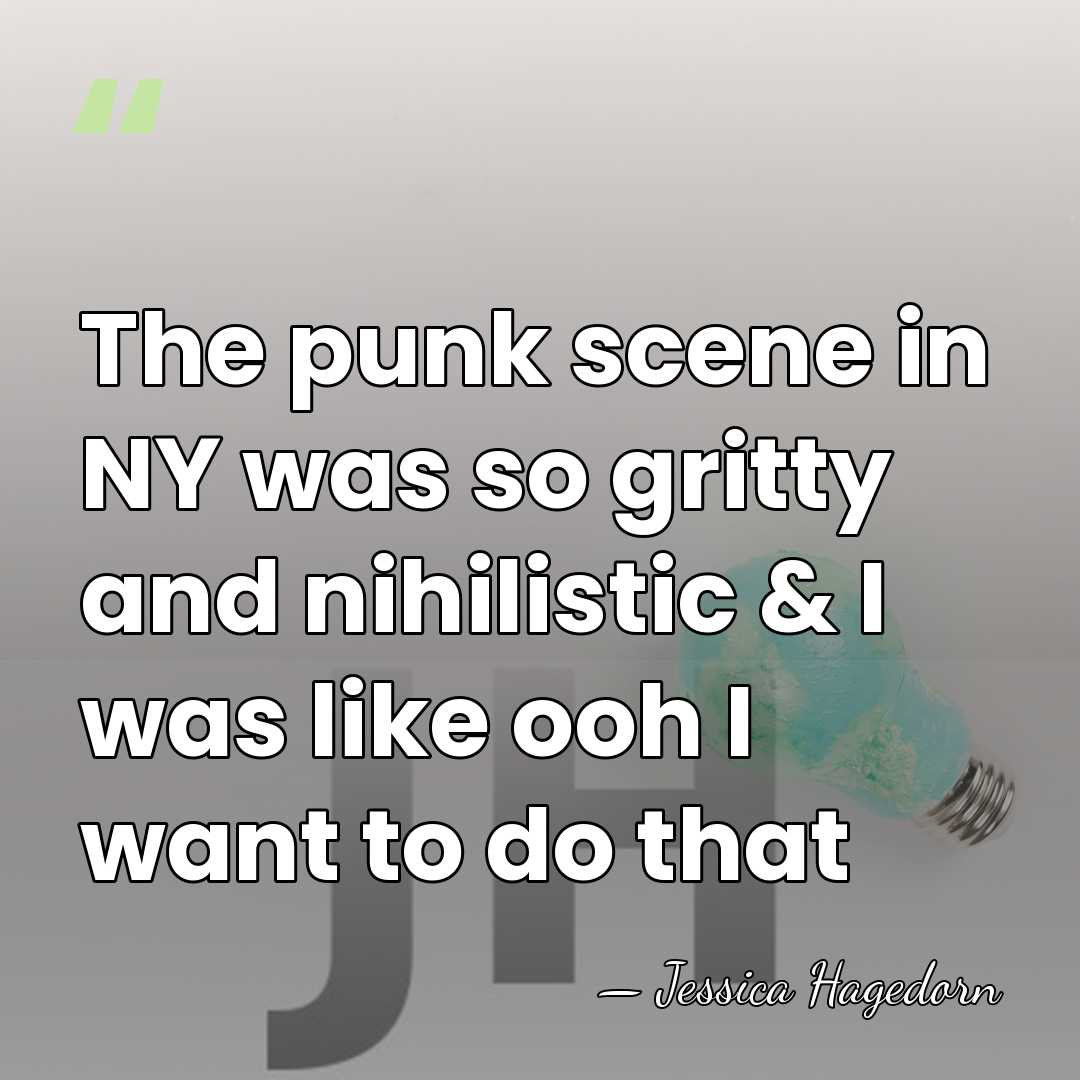 The punk scene in NY was so gritty and nihilistic & I&hellip; - Jessica Hagedorn