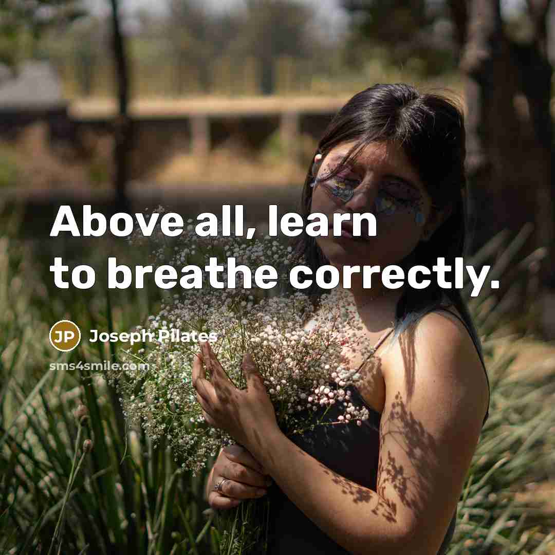 “Above all, learn to breathe correctly.…” quote by Joseph Pilates