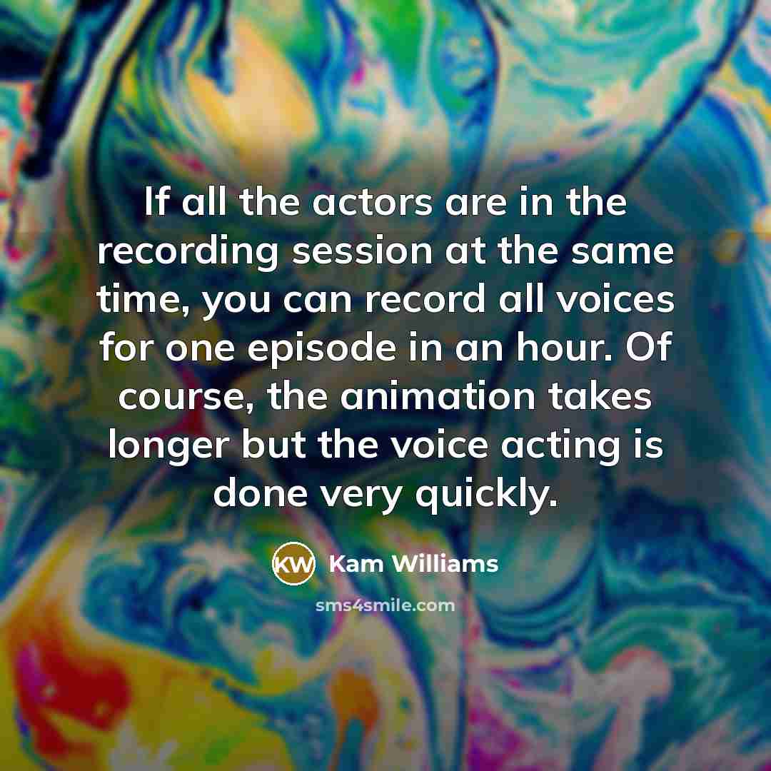 “If all the actors are in the recording session at…” quote by Kam Williams