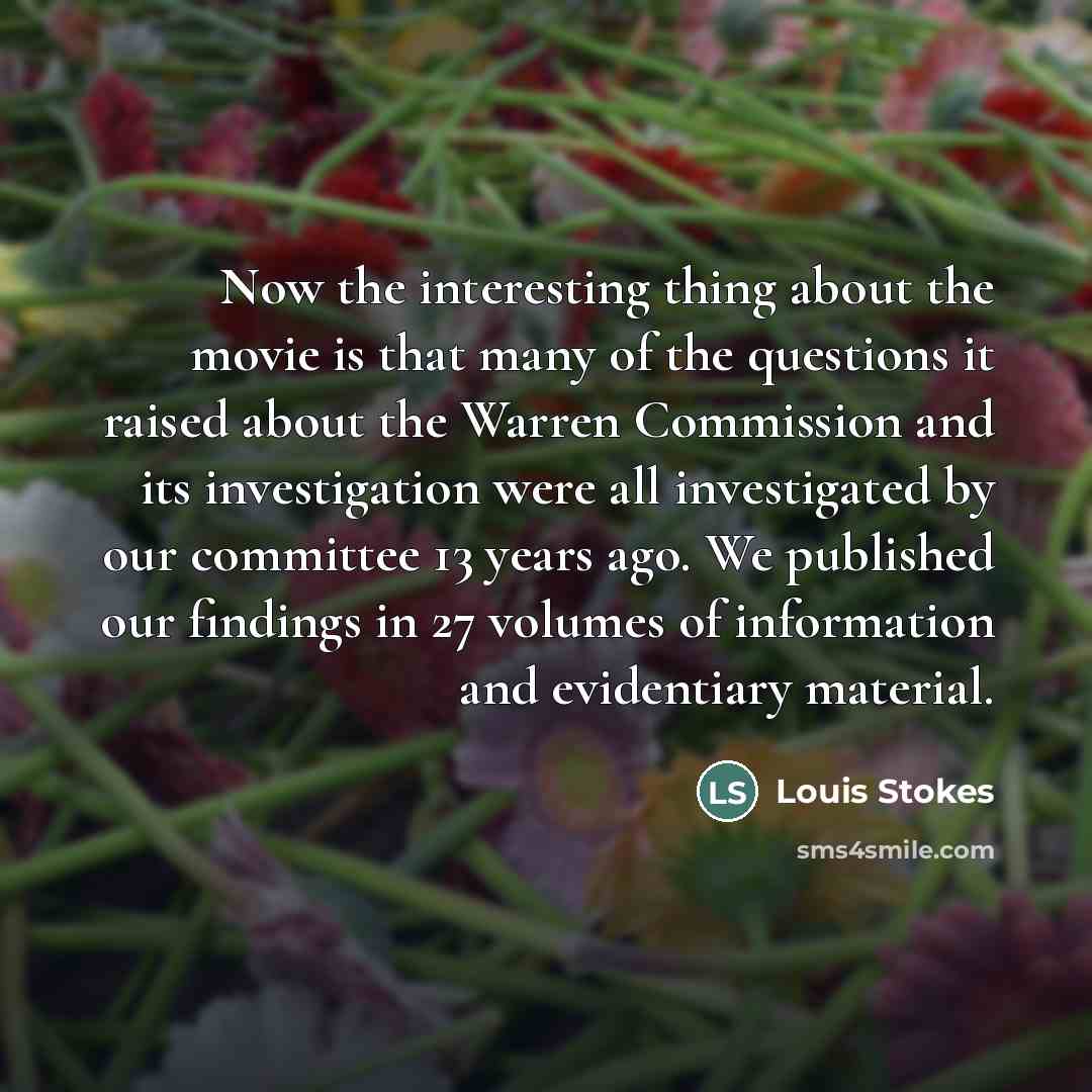 “Now the interesting thing about the movie is that many…” quote by Louis Stokes