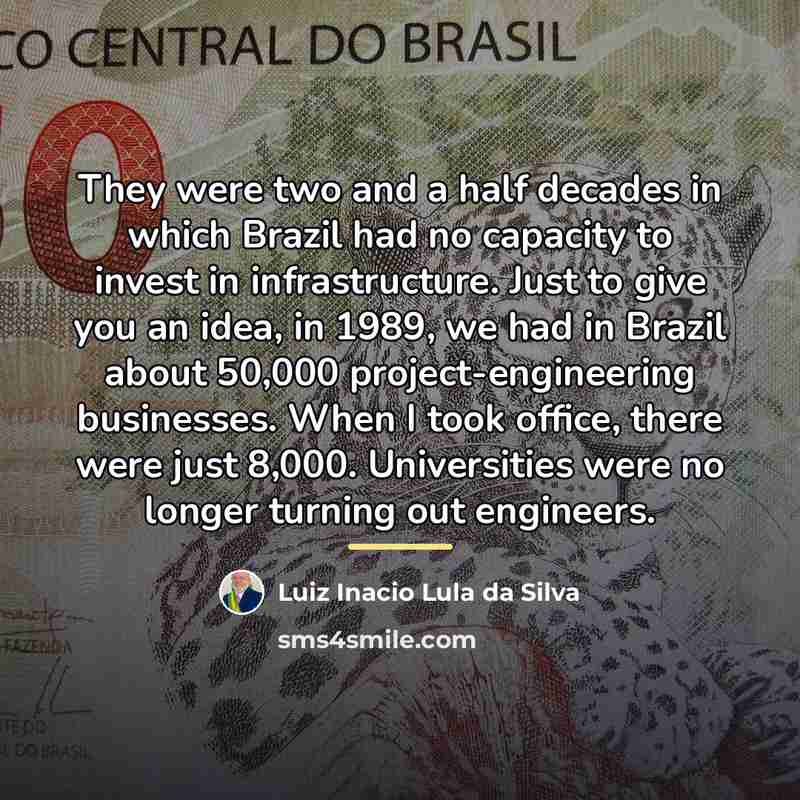 “They were two and a half decades in which Brazil…” quote by Luiz Inacio Lula da Silva