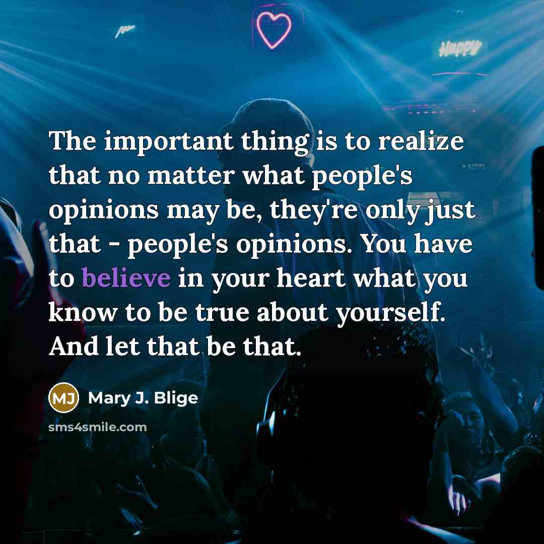 “The important thing is to realize that no matter what…” quote by Mary J. Blige