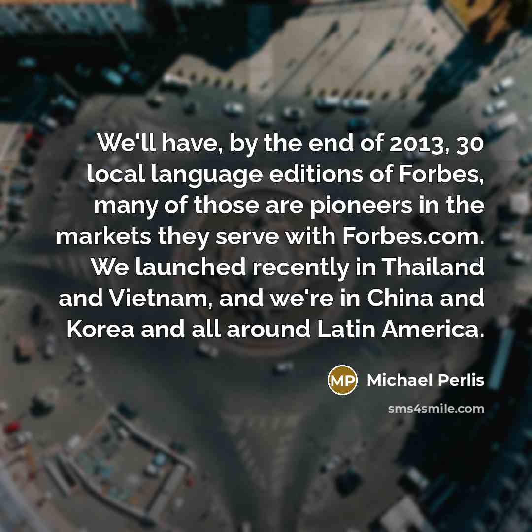 “We'll have, by the end of 2013, 30 local language…” quote by Michael Perlis
