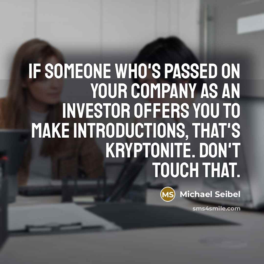 “If someone who's passed on your company as an investor…” quote by Michael Seibel