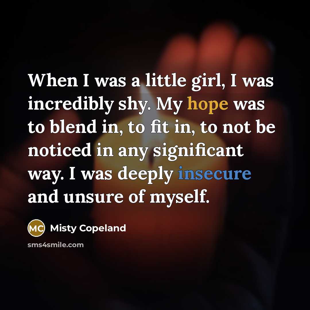 “When I was a little girl, I was incredibly shy.…” quote by Misty Copeland