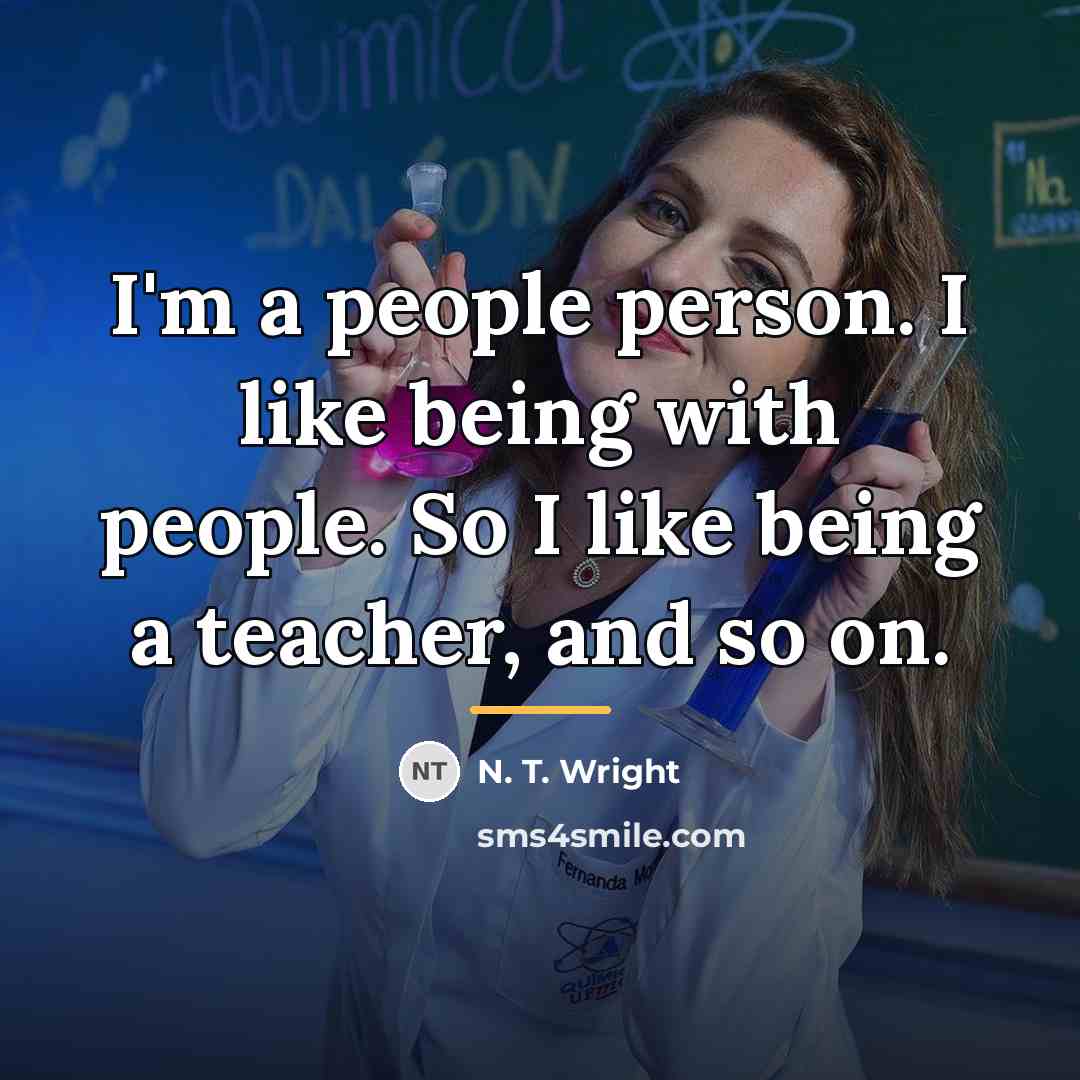 “I'm a people person. I like being with people. So…” quote by N. T. Wright