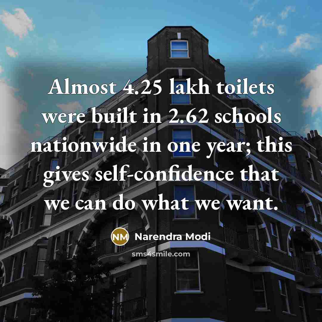 “Almost 4.25 lakh toilets were built in 2.62 schools nationwide…” quote by Narendra Modi
