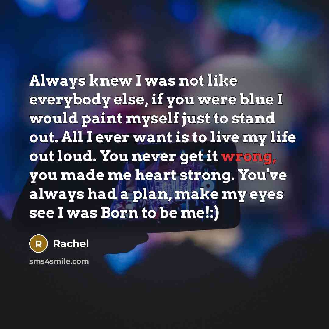 “Always knew I was not like everybody else, if you…” quote by Rachel