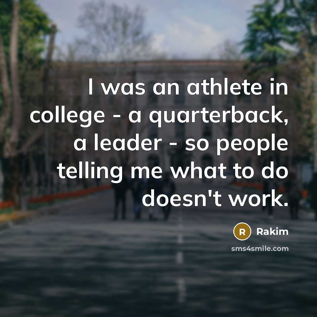 “I was an athlete in college - a quarterback, a…” quote by Rakim