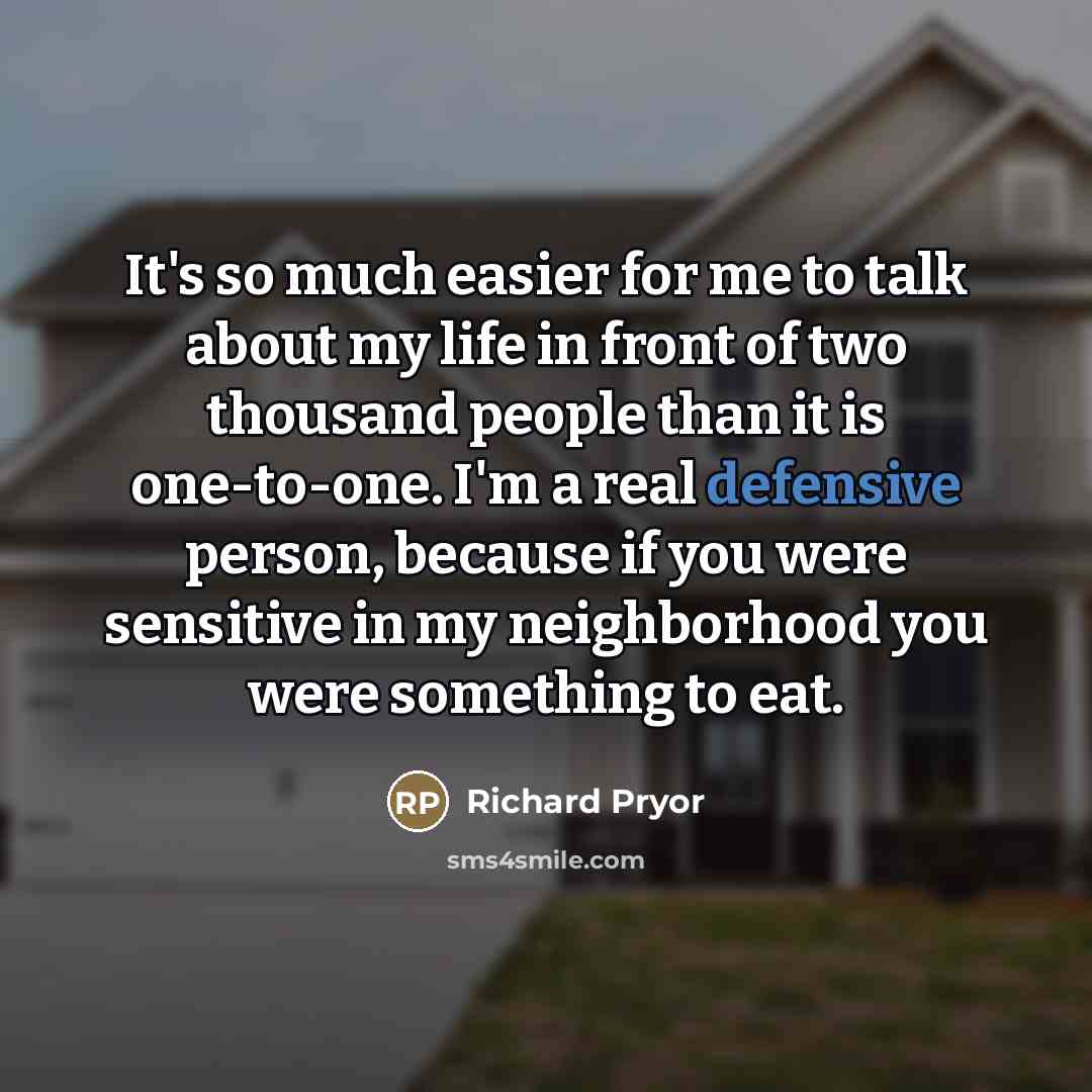 “It's so much easier for me to talk about my…” quote by Richard Pryor