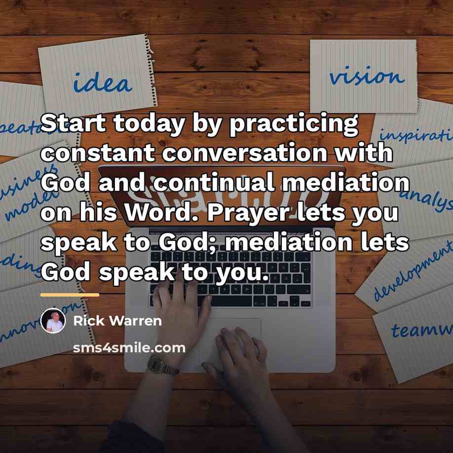 “Start today by practicing constant conversation with God and continual…” quote by Rick Warren