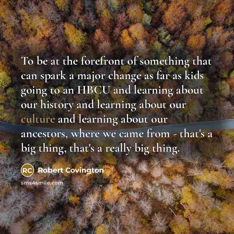 “To be at the forefront of something that can spark…” quote by Robert Covington
