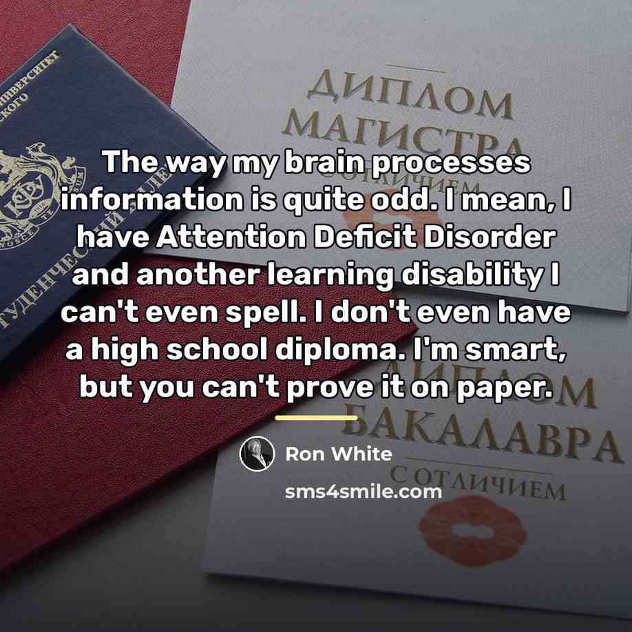“The way my brain processes information is quite odd. I…” quote by Ron White
