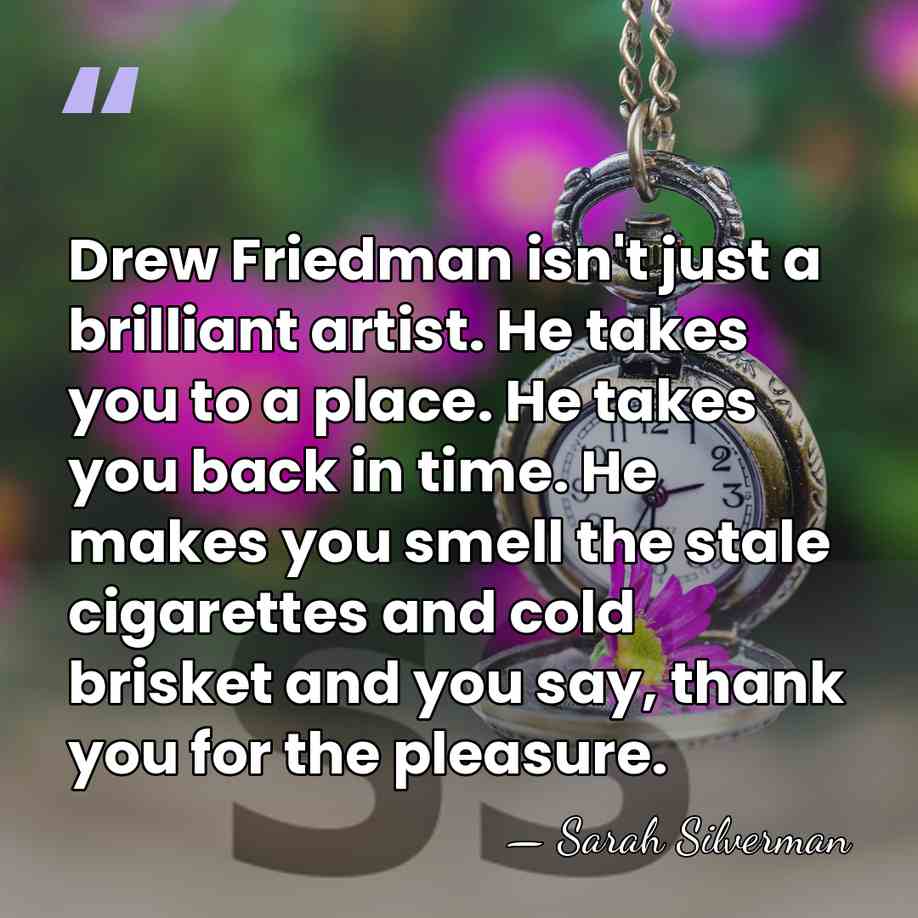 Drew Friedman isn't just a brilliant artist. He takes you to a&hellip; - Sarah Silverman