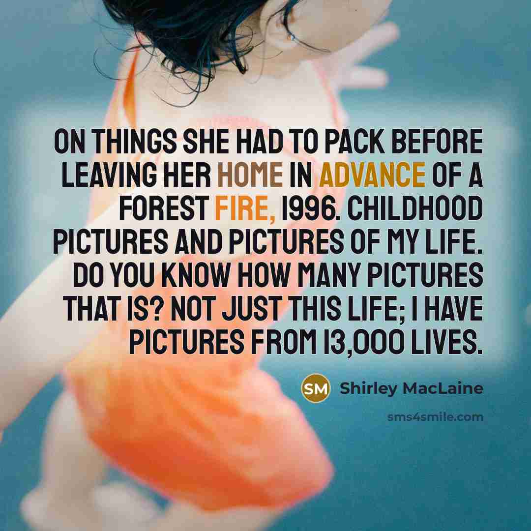 “On things she had to pack before leaving her home…” quote by Shirley MacLaine