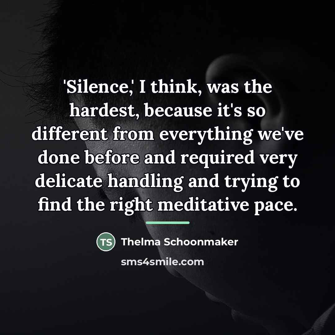“'Silence,' I think, was the hardest, because it's so different…” quote by Thelma Schoonmaker