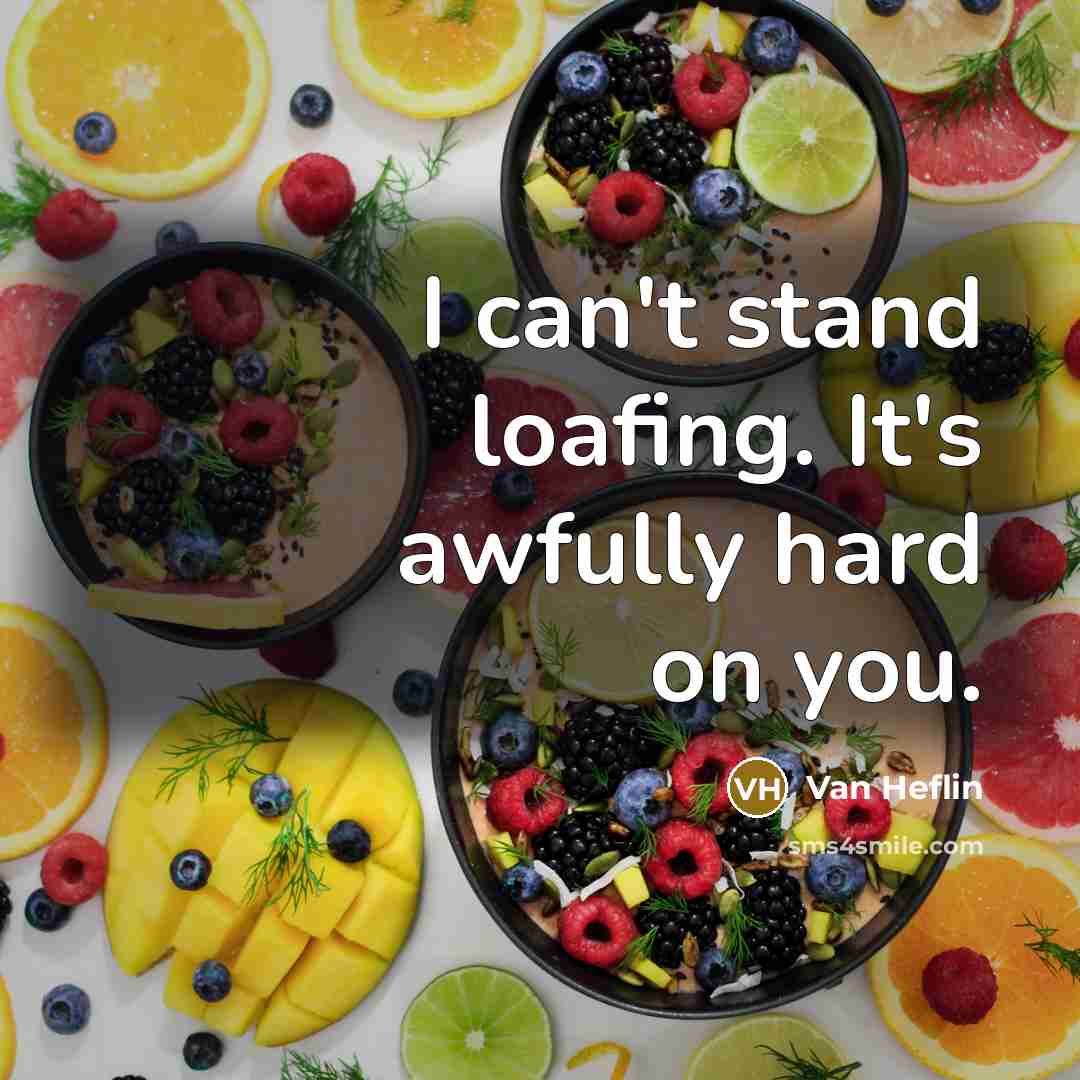 “I can't stand loafing. It's awfully hard on you.” quote by Van Heflin
